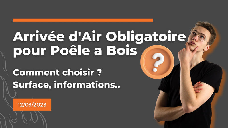 arrivée d'air obligatoire pour poele a bois